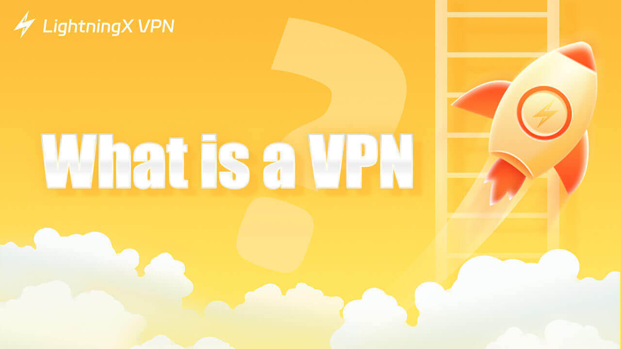 What Is a VPN? [Beginners Guide]