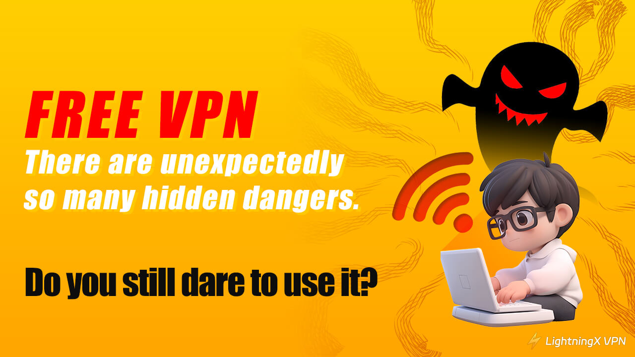 Are Free VPN Safe? 5 Risks You Need to Know!