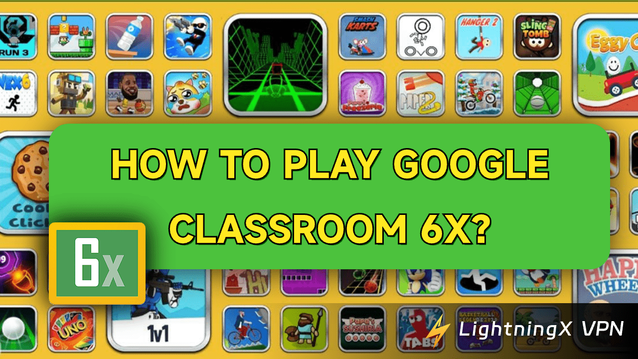 How to Play Google Classroom 6x? [Beginner Guide]