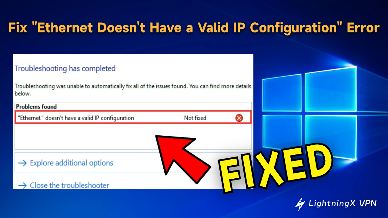 How to Fix “Ethernet Doesn’t Have a Valid IP Configuration” Error