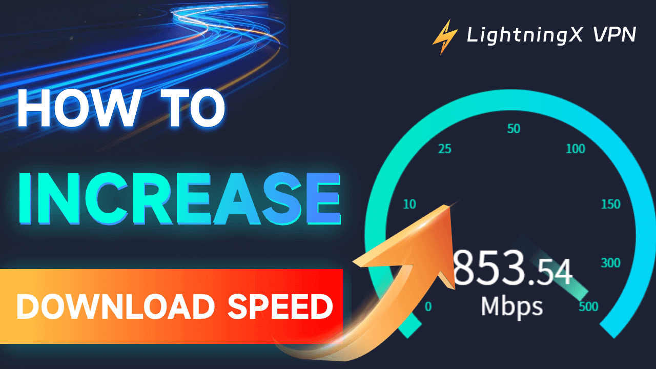 How to Increase Download Speed on Windows 11/10 PC – 7 Ways