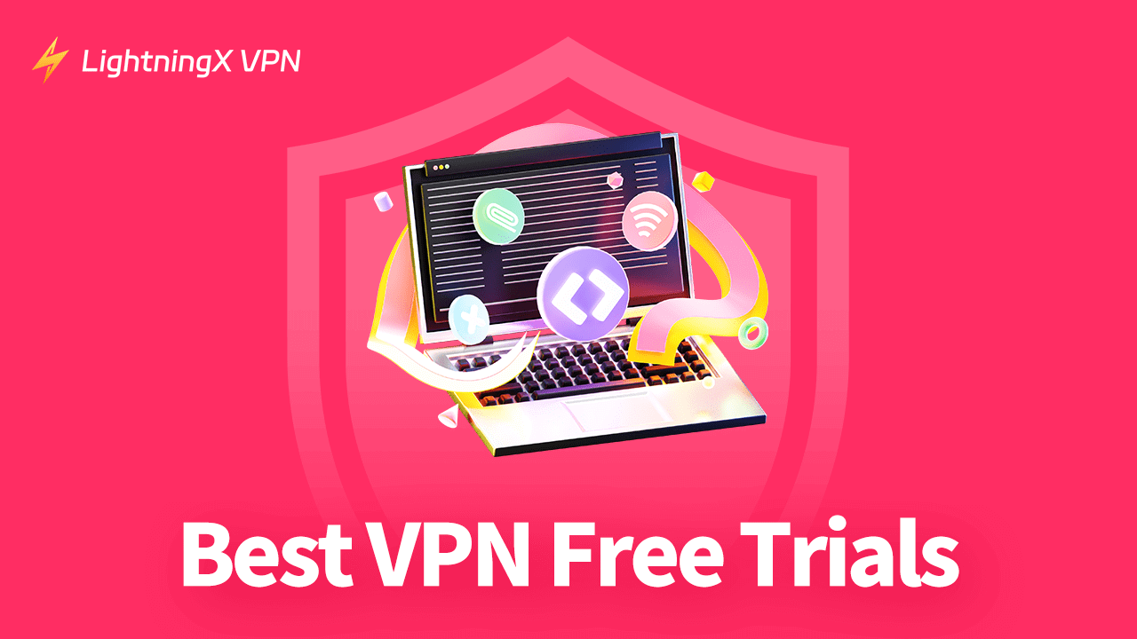 Best VPN Free Trials (No Credit Card Required)