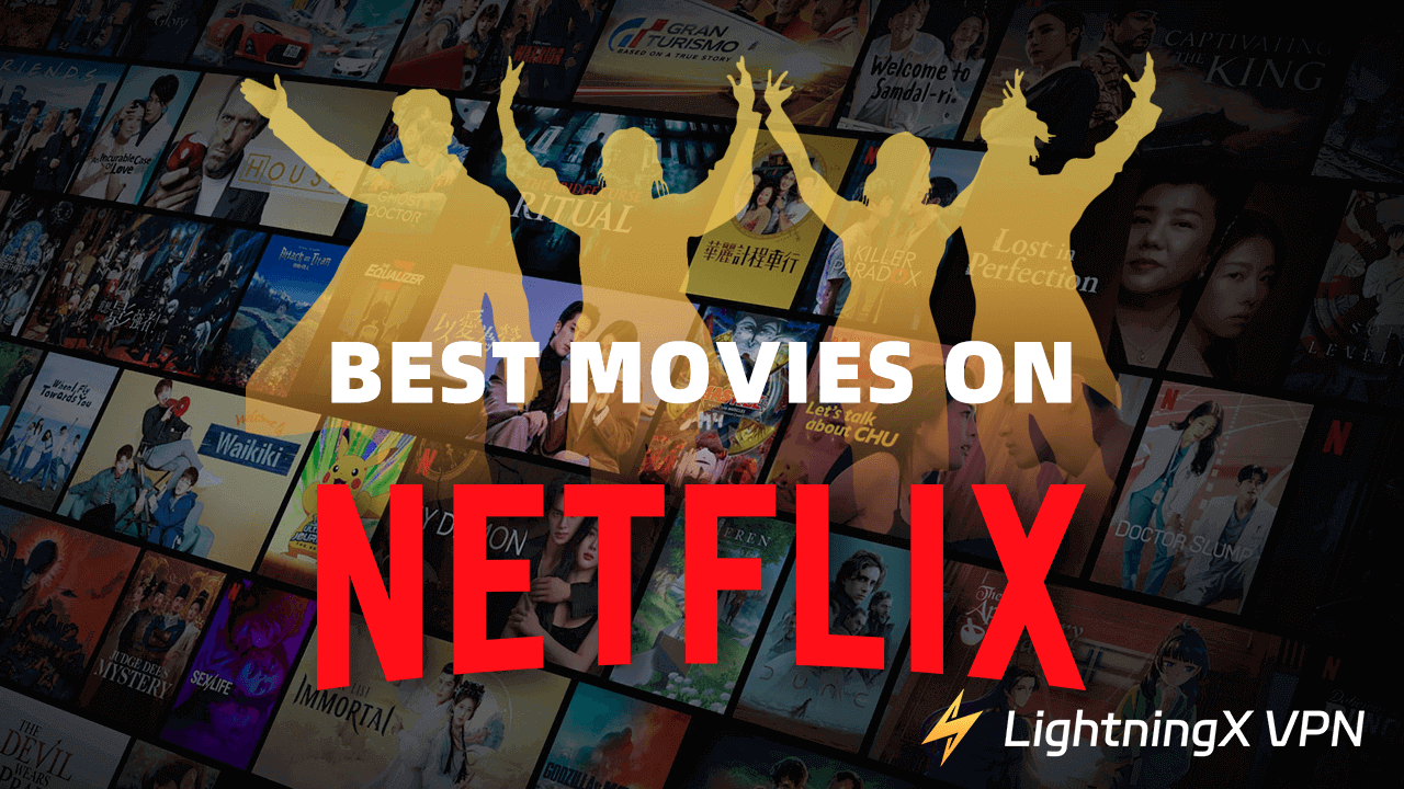 Best New Movies on Netflix Right Now [2024 Latest Update]