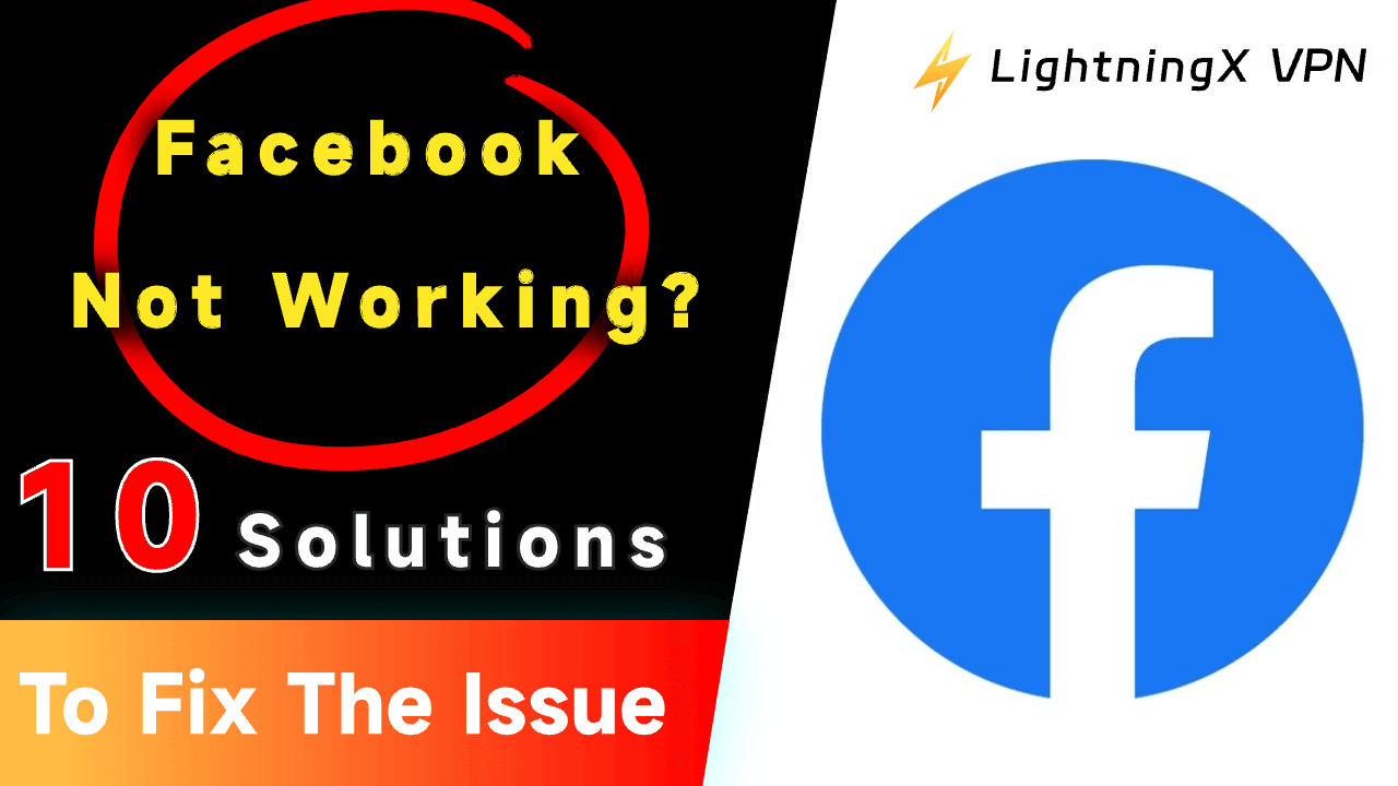 Facebook Not Working? 10 Solutions to Fix the Issue