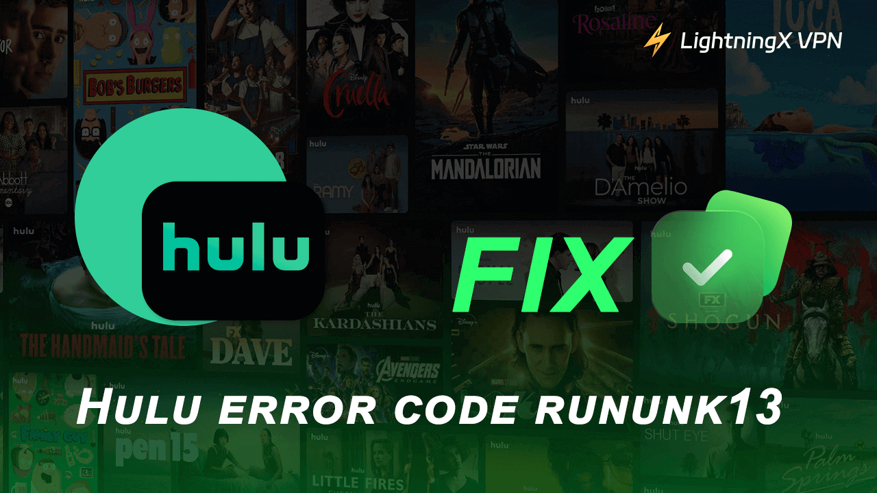 12 Solutions to Fix Hulu Error Code Rununk13 on PC/Mac/Chrome