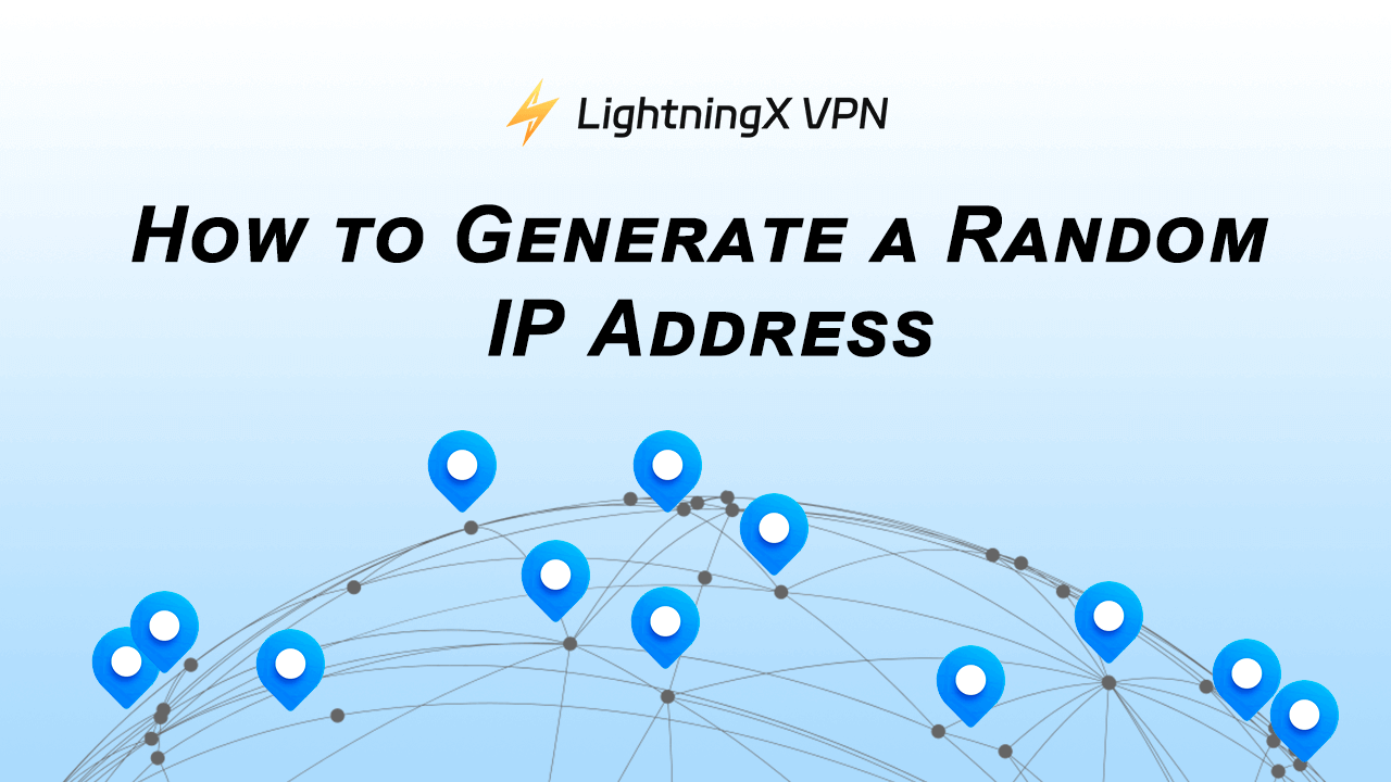 How to Generate a Random IP Address for Your Device – 2 Ways