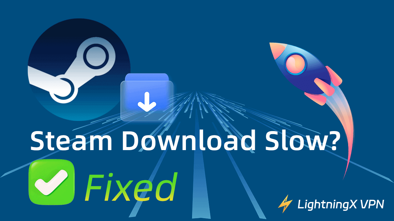 なぜSteamのダウンロードが遅いのか？原因と解決策