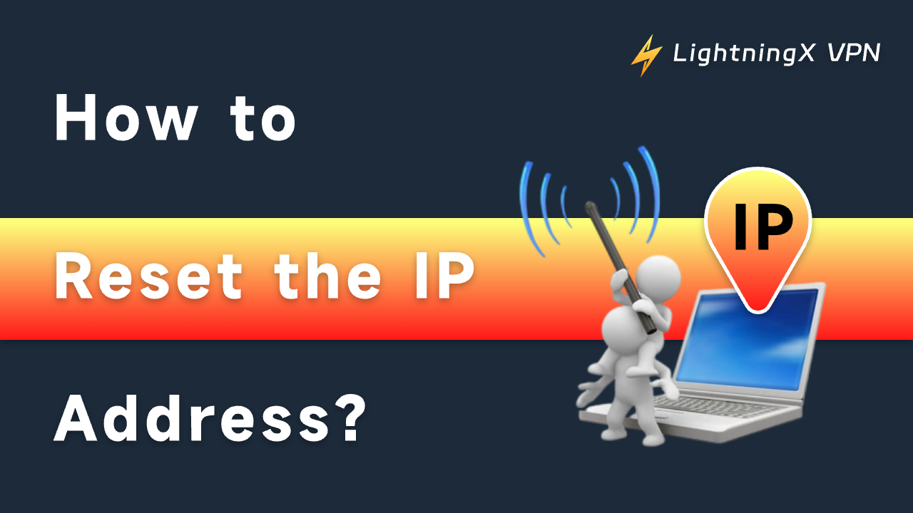 How to Reset IP Address on Windows 10/11, Mac, Router, etc.