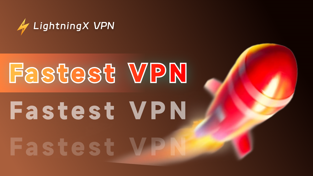 The Top Six Fastest VPNs in 2024