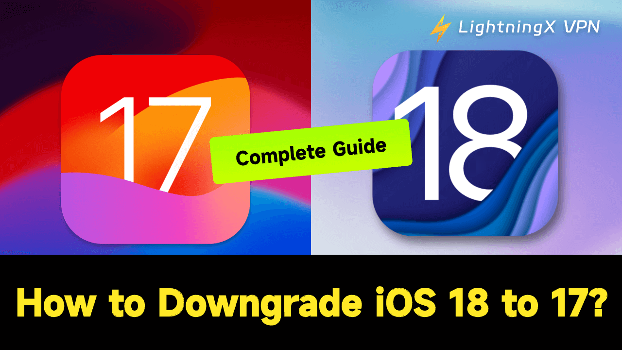 How to Downgrade iOS 18 to 17? Here is the Complete Guide