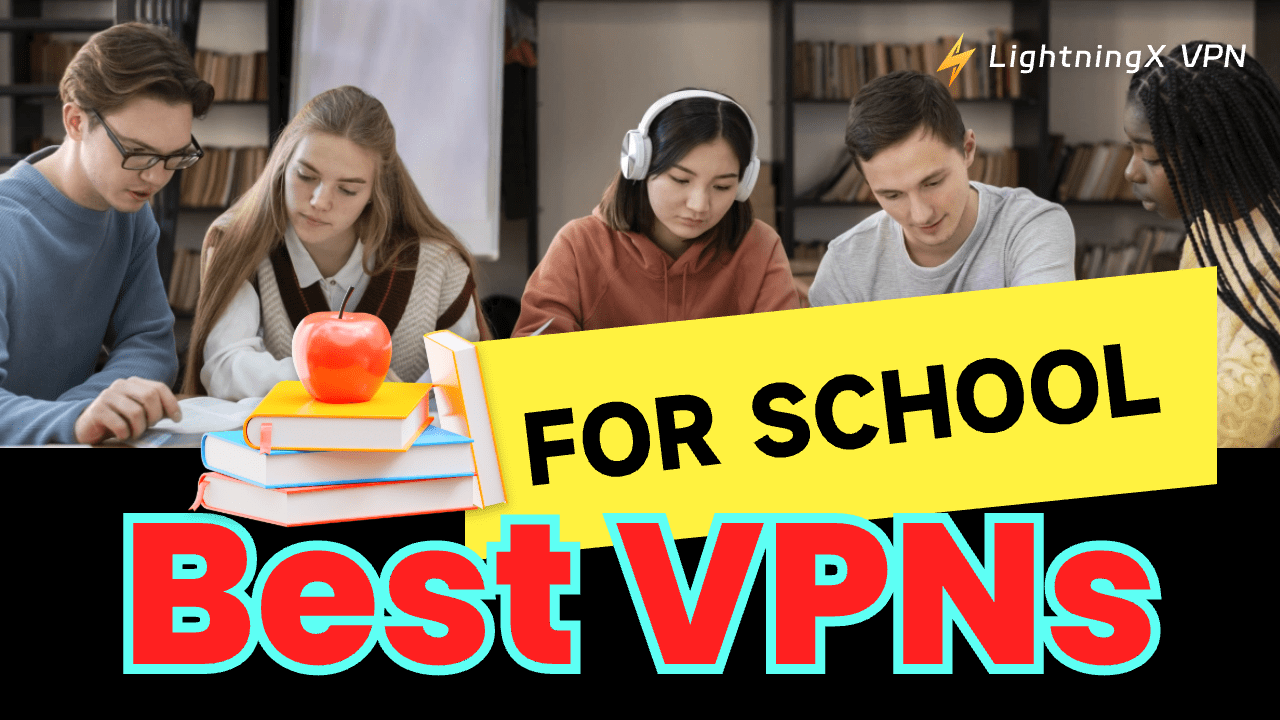 5 Best VPNs For School to Bypass School Restrictions (2024)