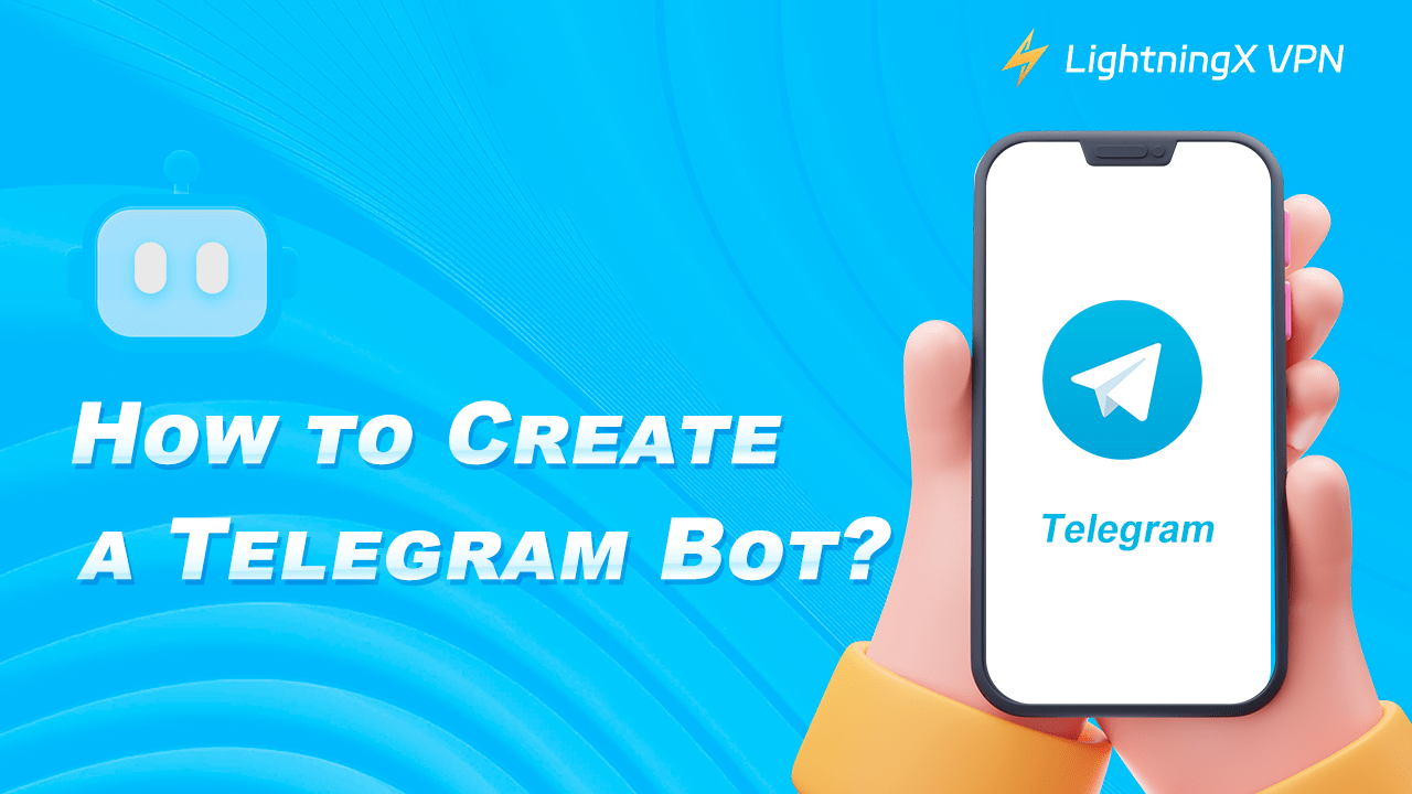 How to Create a Telegram Bot? [Complete Guide]