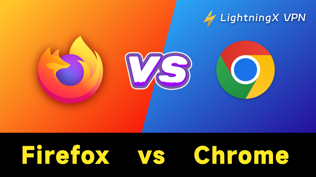 Firefox vs. Chrome: Which One to Choose?