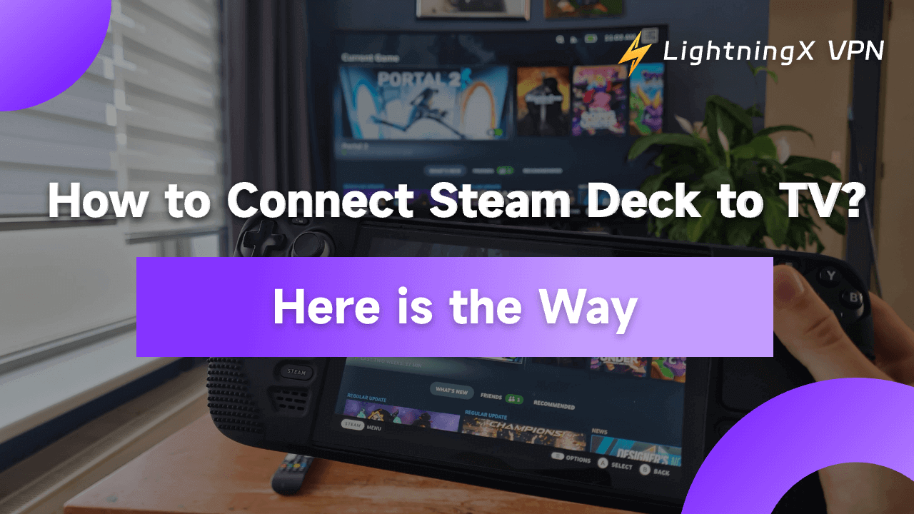 How to Connect Steam Deck to TV? Here is the Way