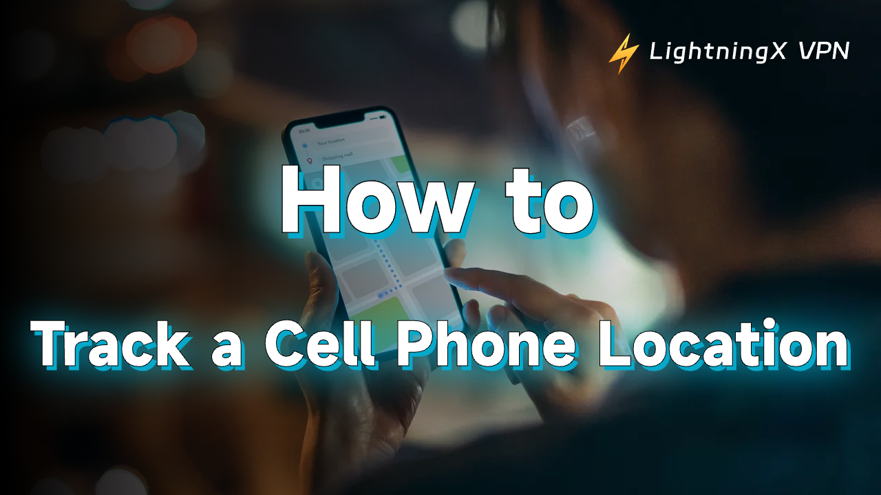 how to track a cell phone location