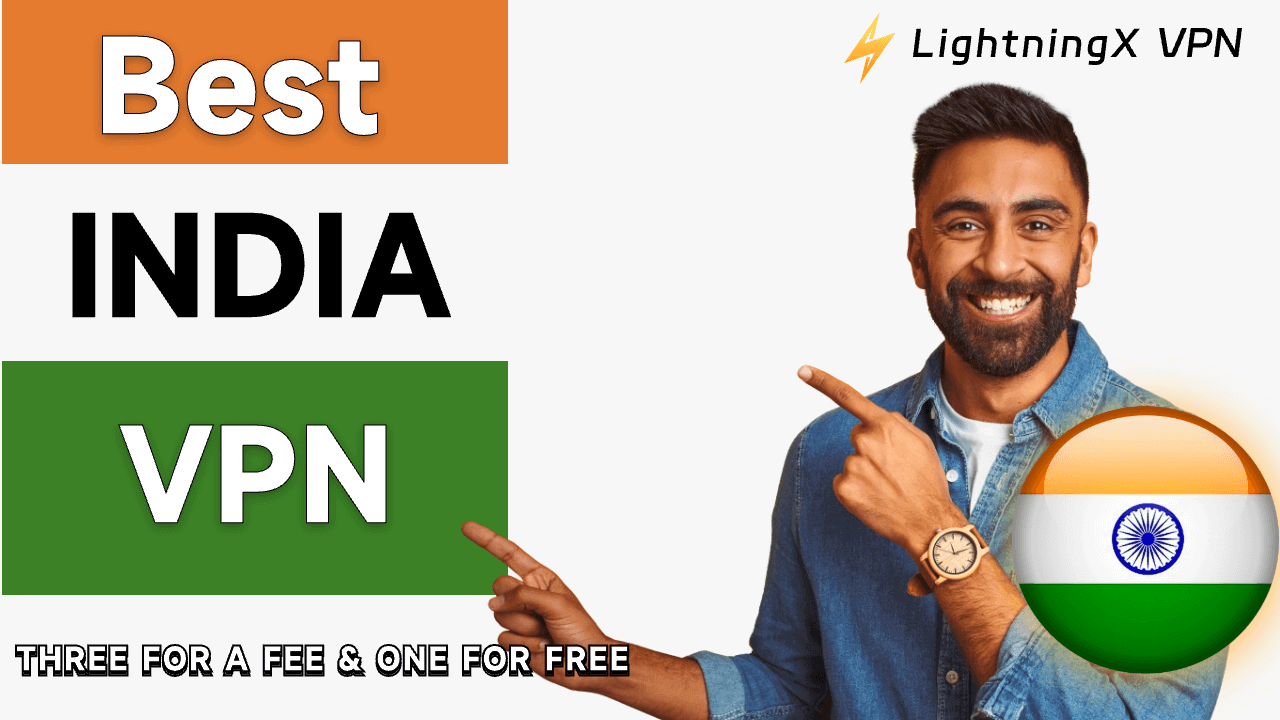 Best India VPN (Three for a Fee & One for Free)