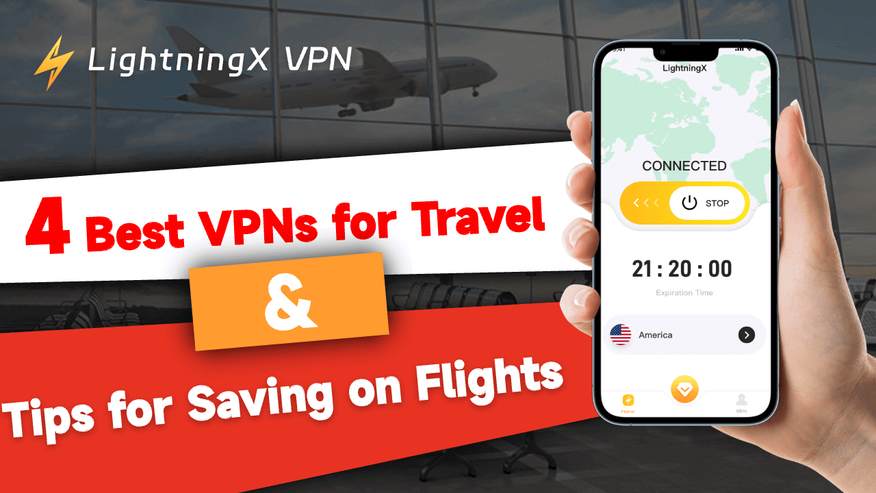 4 Best VPNs for Travel & Tips for Saving on Flights