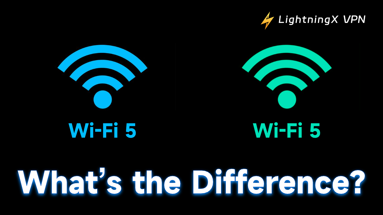 What’s the Difference Between Wi-Fi 5 and Wi-Fi 6