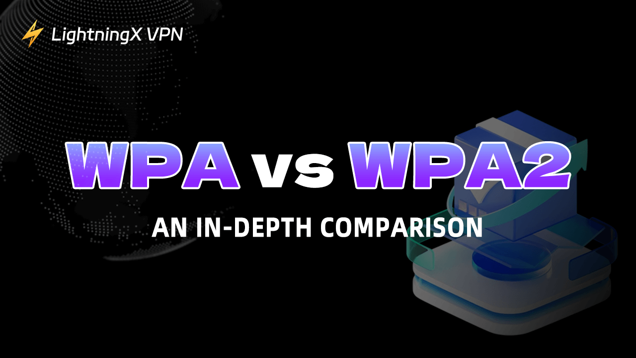 WPA vs WPA2: An In-depth Comparison