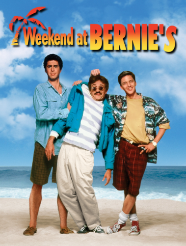 Weekend at Bernie’s