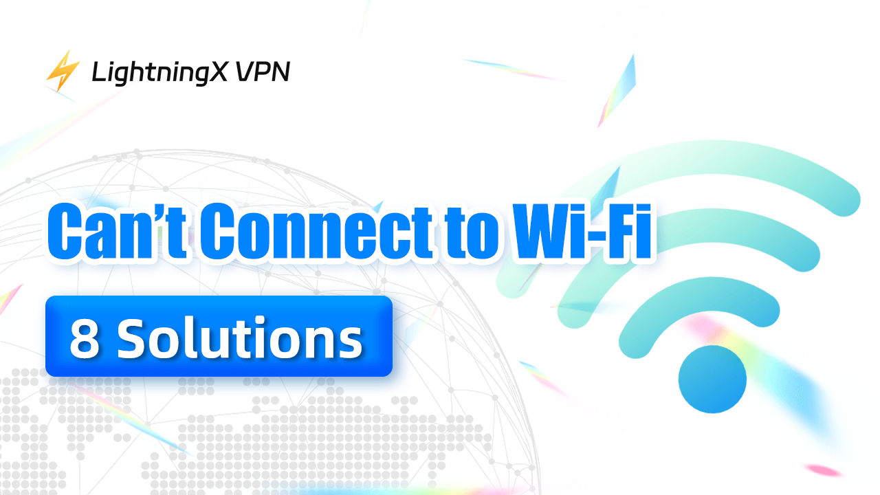 Can’t connect to Wi-Fi