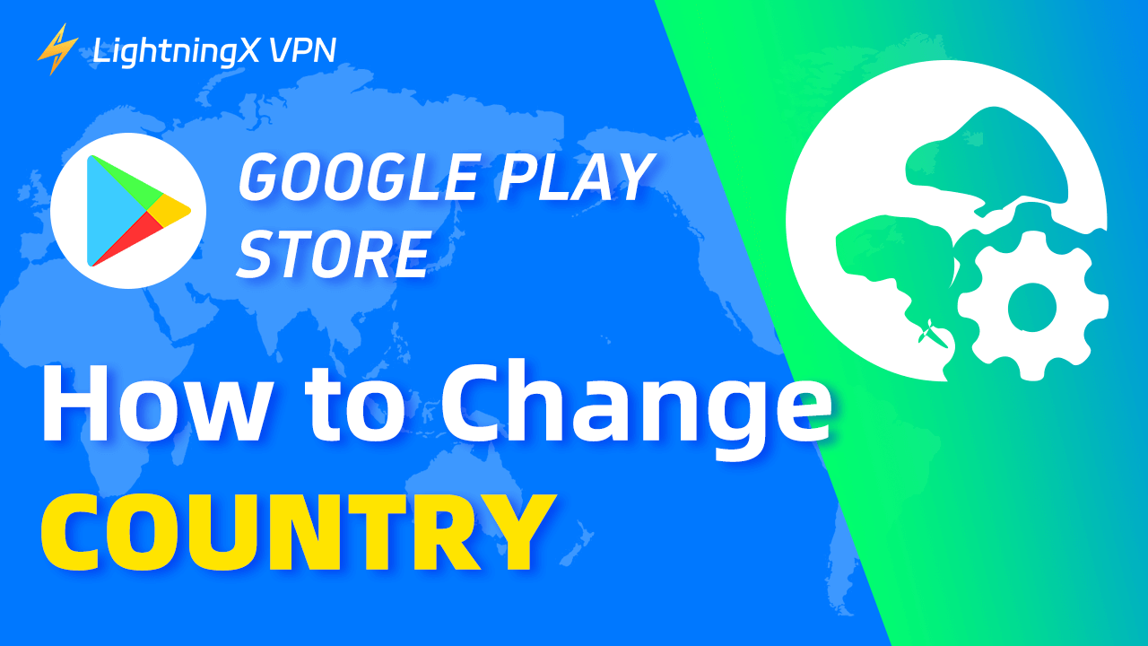 change Google Play Store country