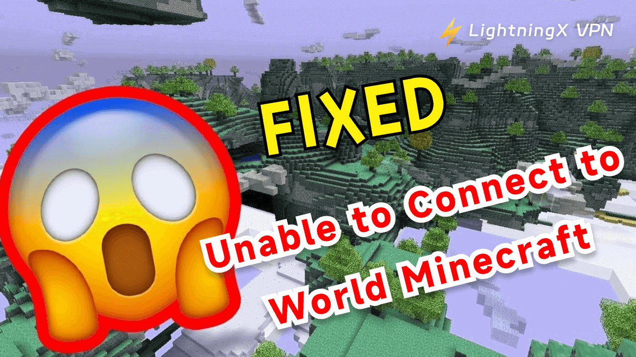 14 Tips to Fix “Unable to Connect to World” Error in Minecraft