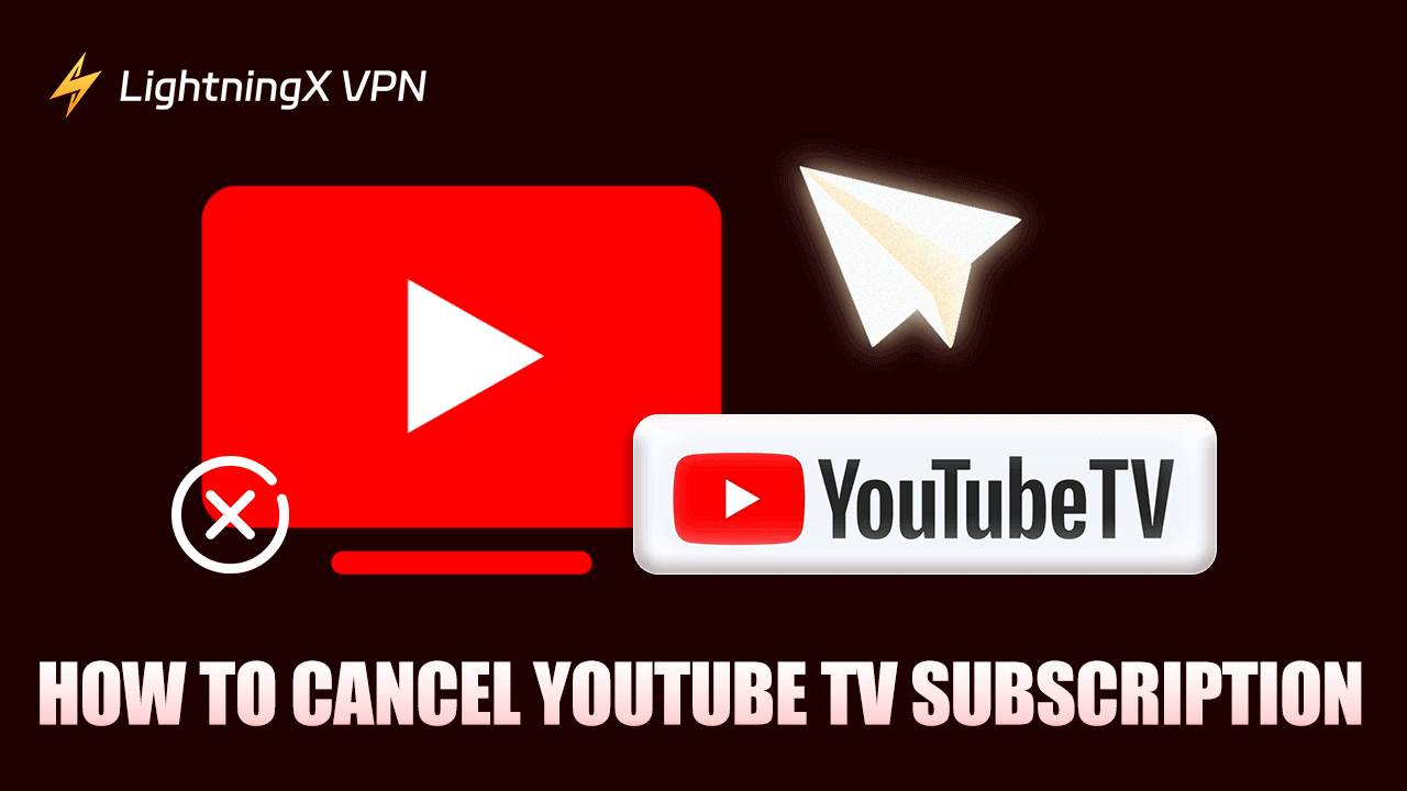 How to Cancel YouTube TV Subscription: Step-by-Step Guide