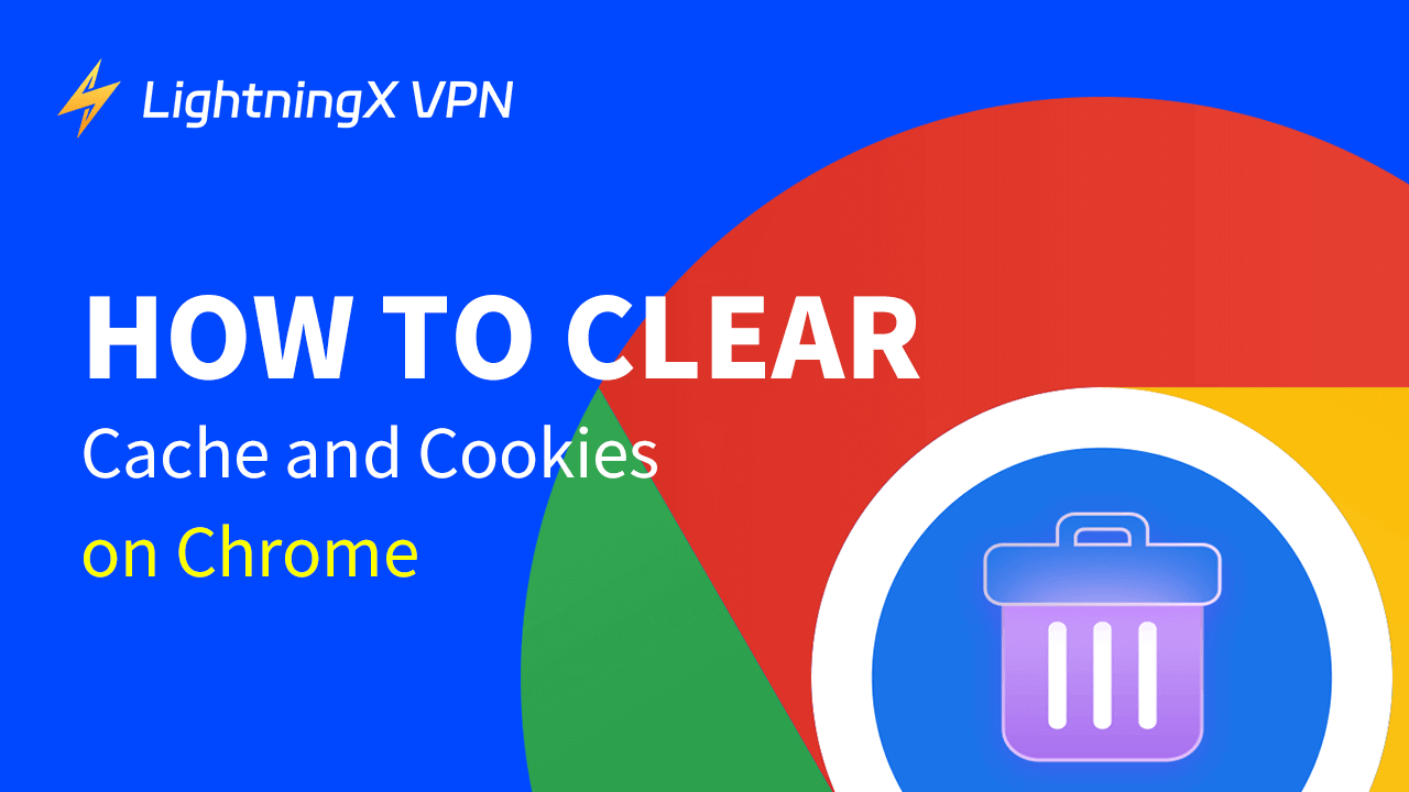 How to Clear Cache and Cookies on Chrome: Step-by-Step Guide