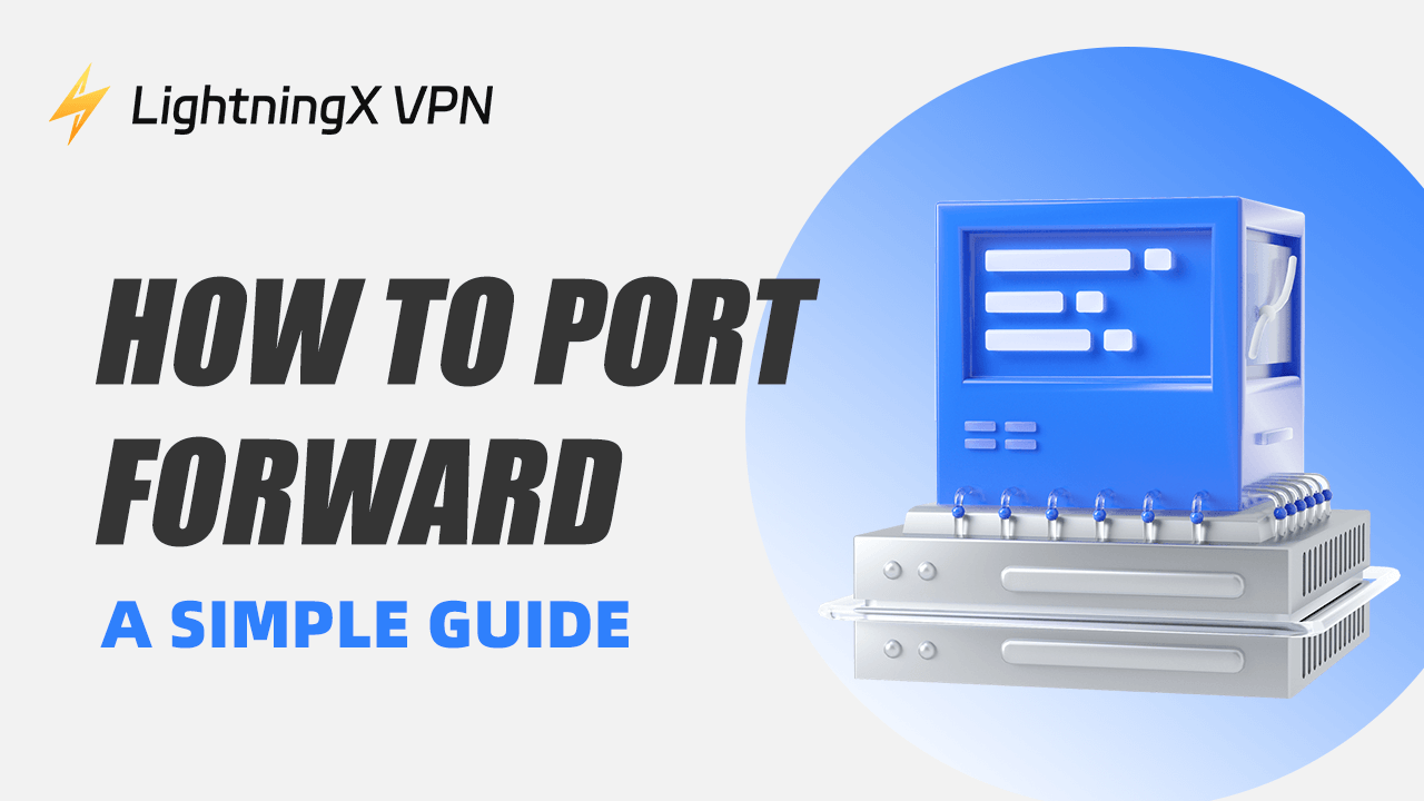 How to Port Forward: A Simple Guide