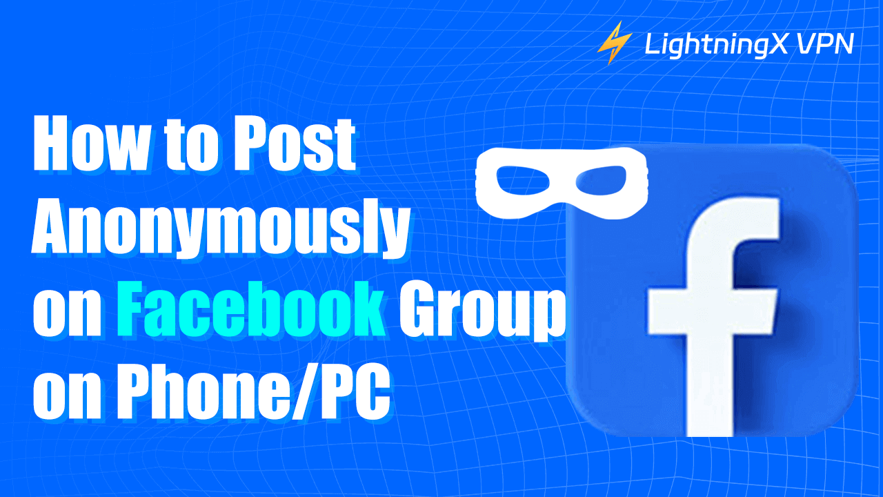 how to post anonymously on Facebook