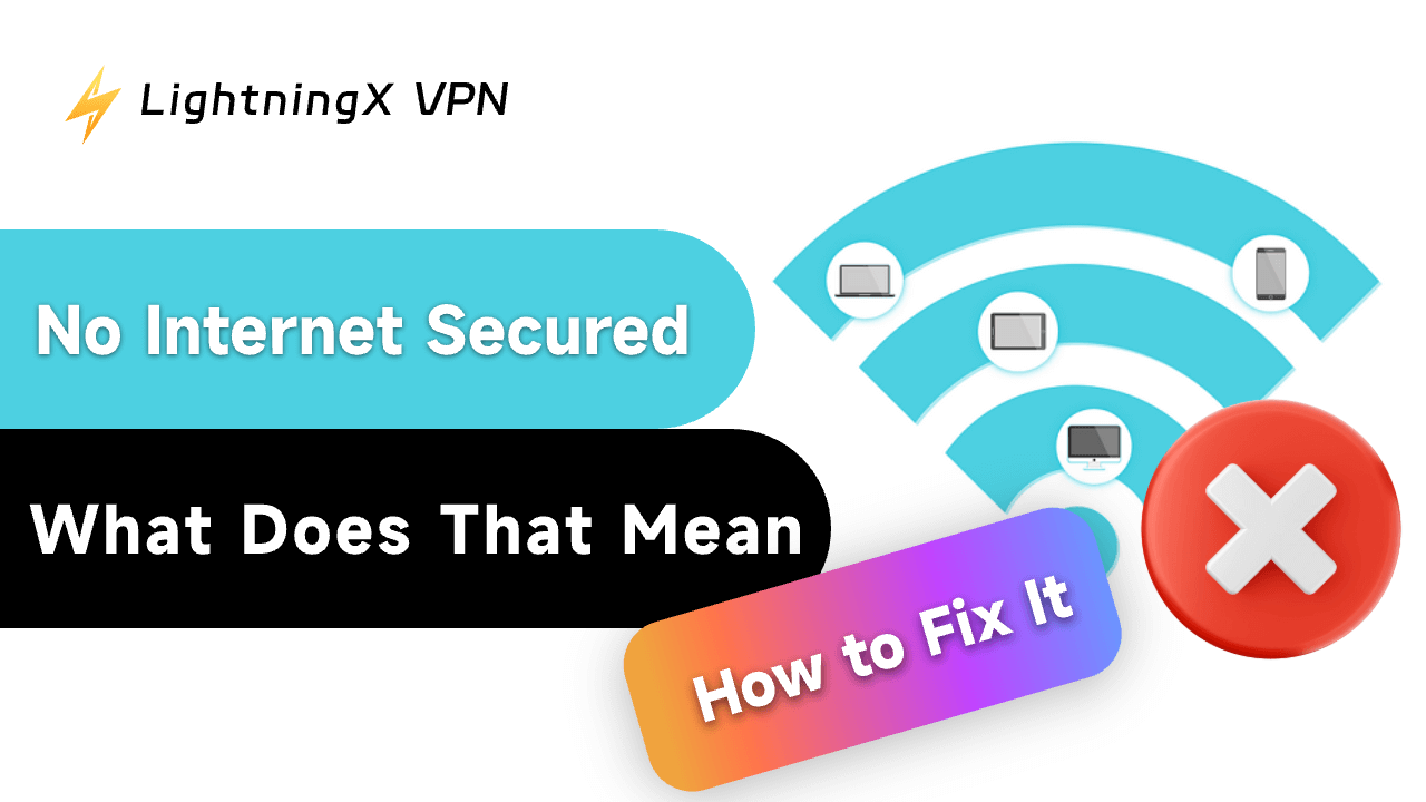 No Internet Secured: What Does That Mean & How to Fix It