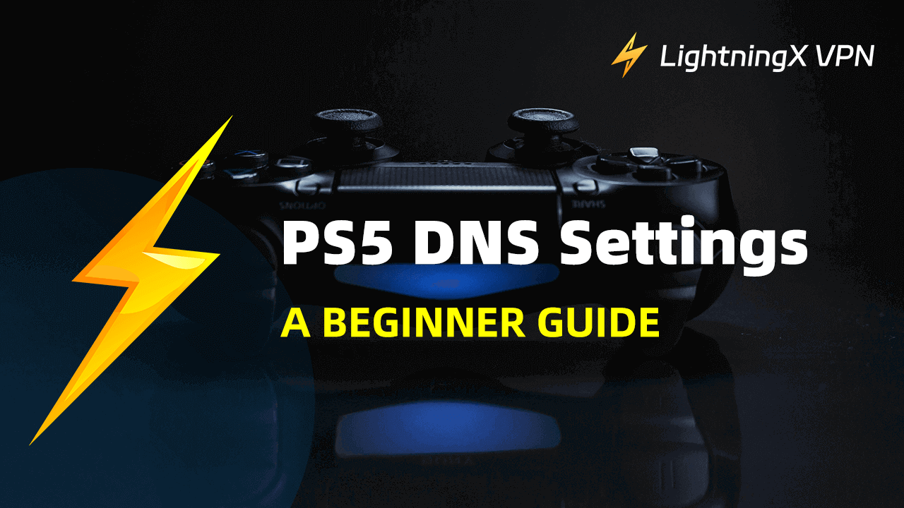 PS5 DNS Settings: A Beginner Guide