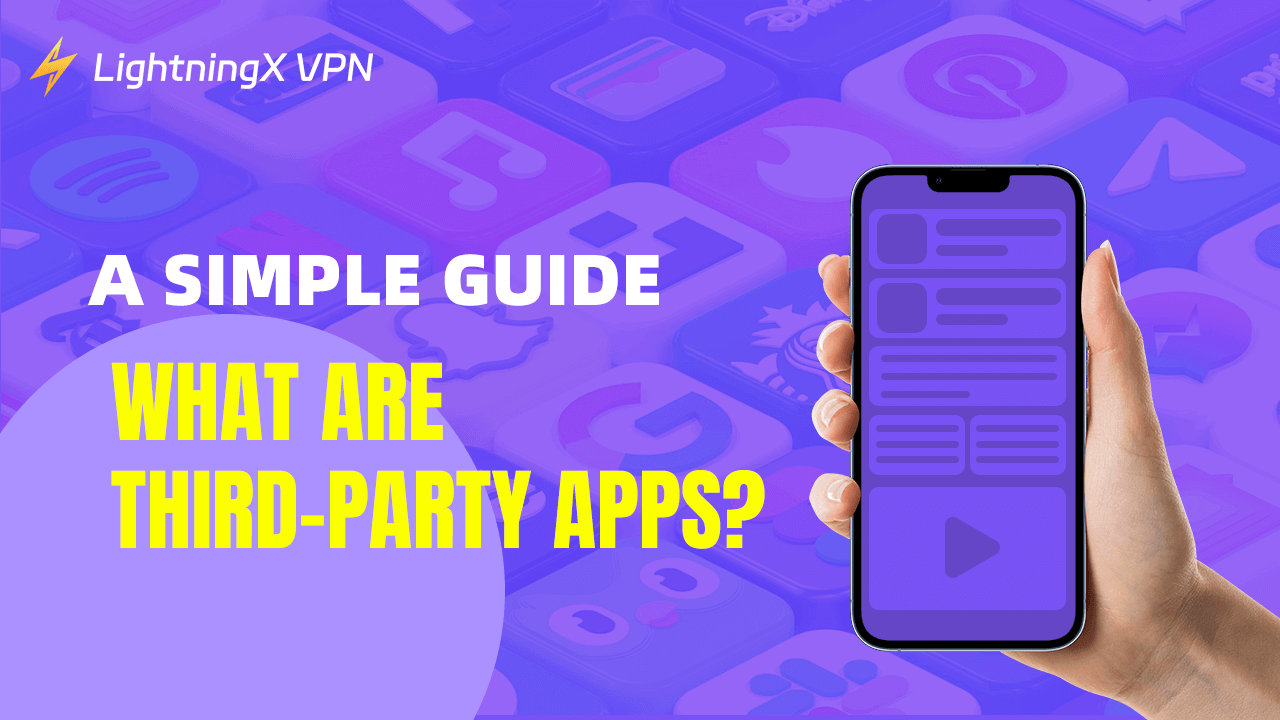 A Simple Guide: What Are Third-Party Apps?