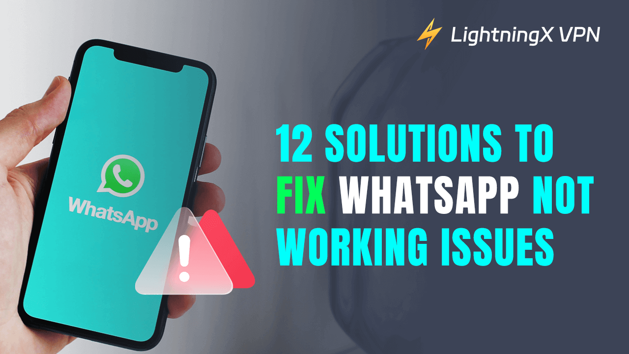 WhatsApp Not Working? Here are 12 Solutions for You!