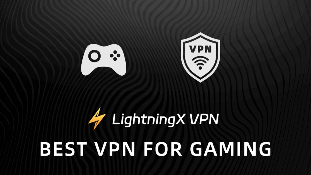 6 Mejor VPNs Para Juegos (Ultra-rápidos, Estables, Seguros)