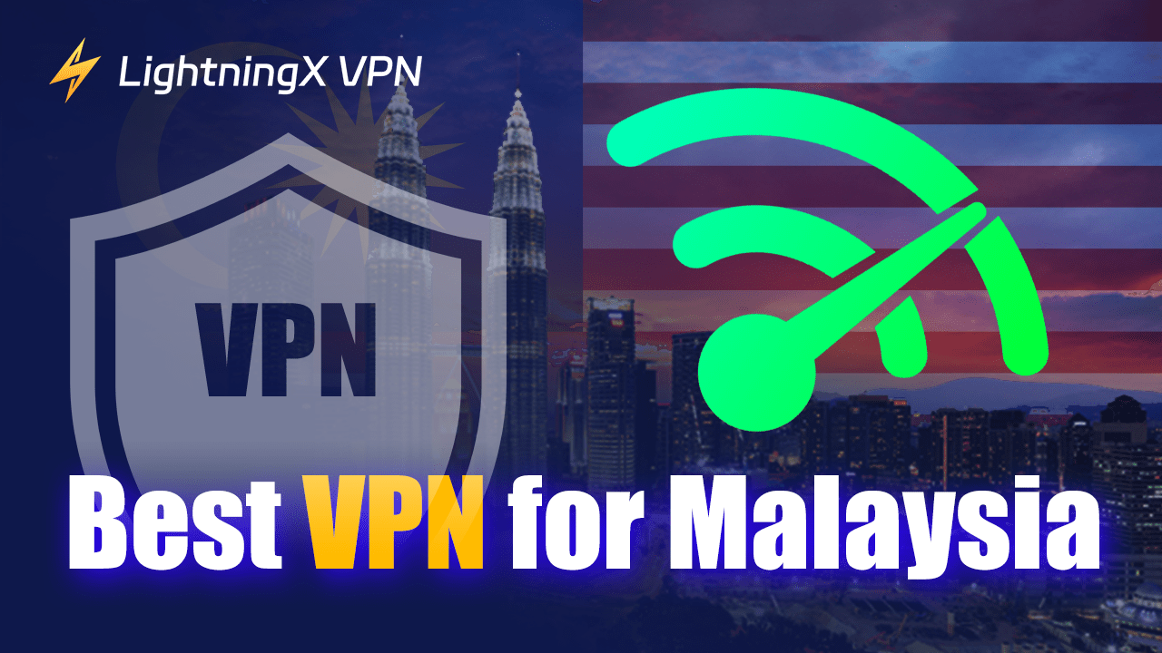 Best VPNs for Malaysia: Cheap and Secure!