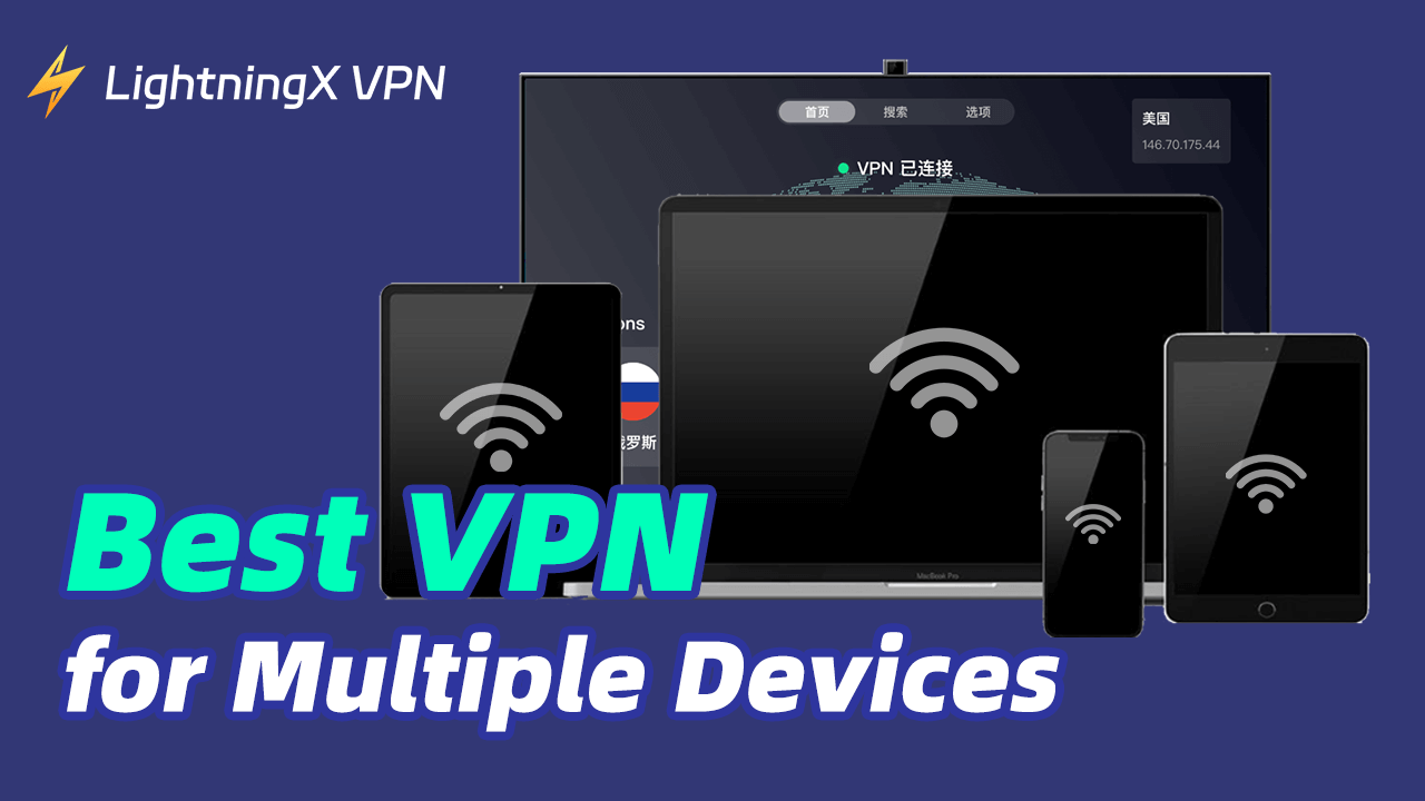 Best VPN for Multiple Devices: 5 Top Picks