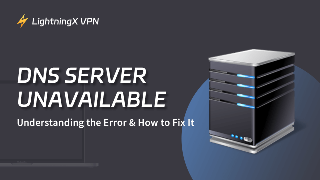 DNS Server Unavailable: Understanding the Error & Fix It