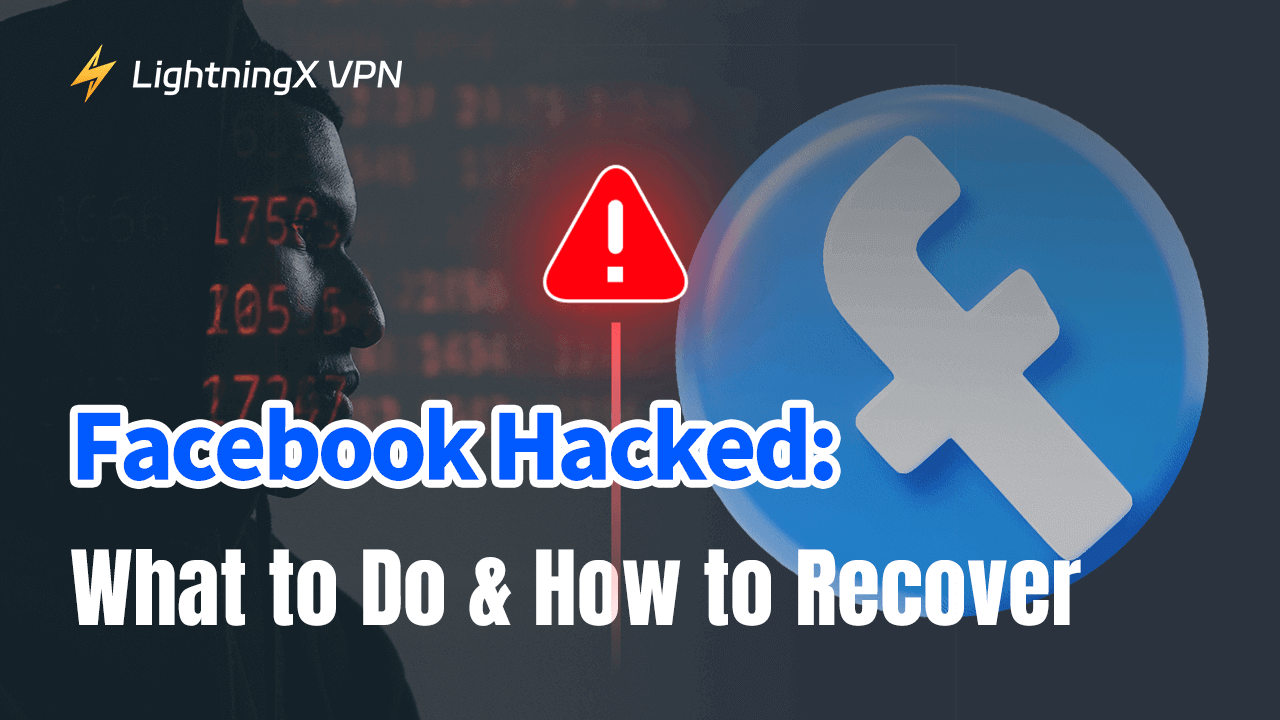 Facebook Hacked: What to Do & How to Recover