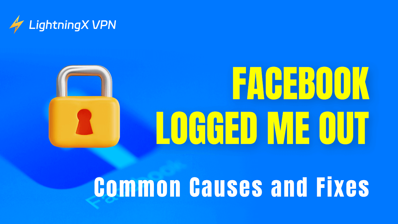 Facebook Logged Me Out: Common Causes and Fixes