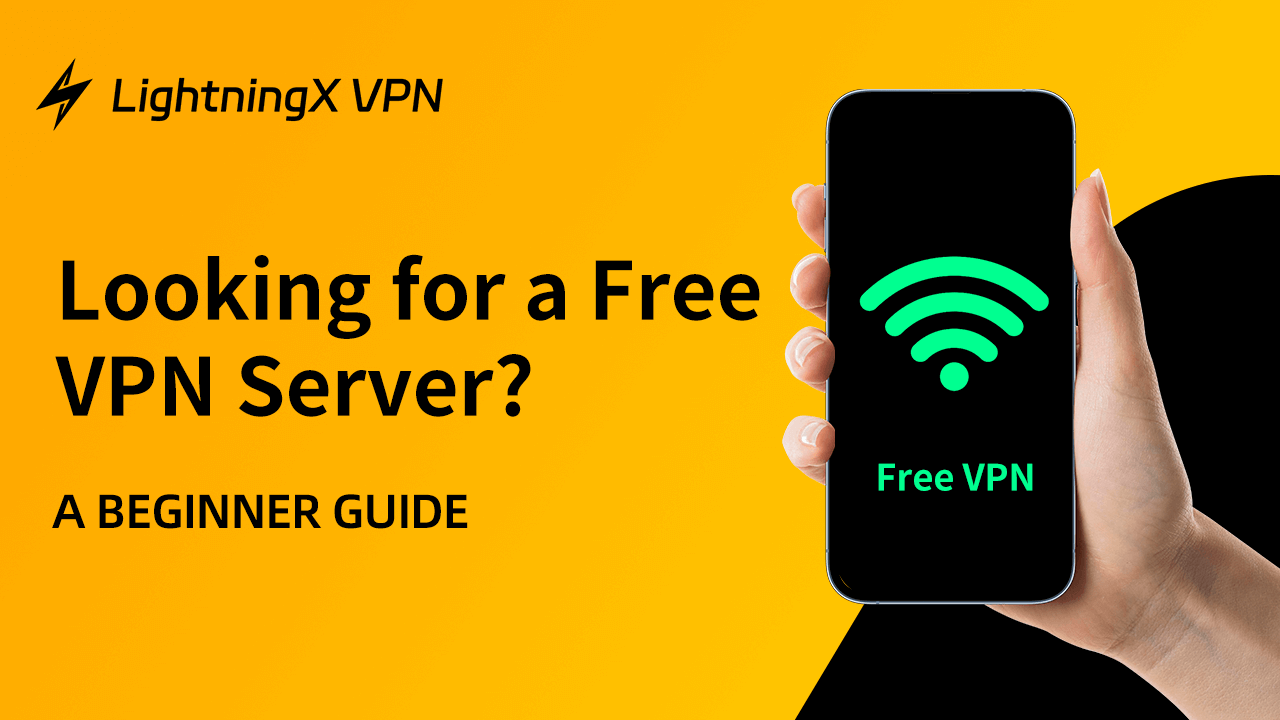 Looking for a Free VPN Server? [A Beginner Guide]