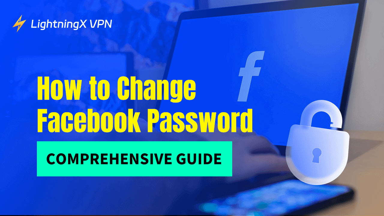 How to Change Facebook Password [Comprehensive Guide]