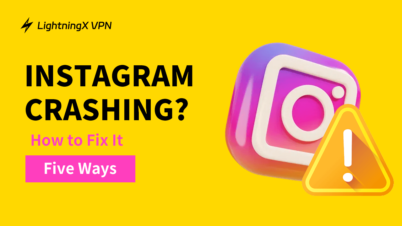 Instagram Crashing? Here’s How to Fix It [5 Ways]