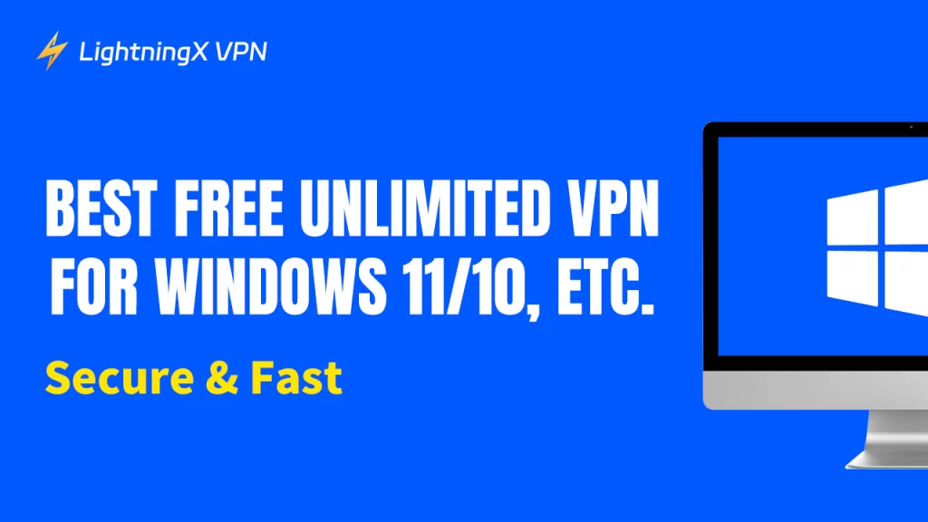 Windows 11/10용 최고의 무료 무제한 VPN [안전하고 빠름]