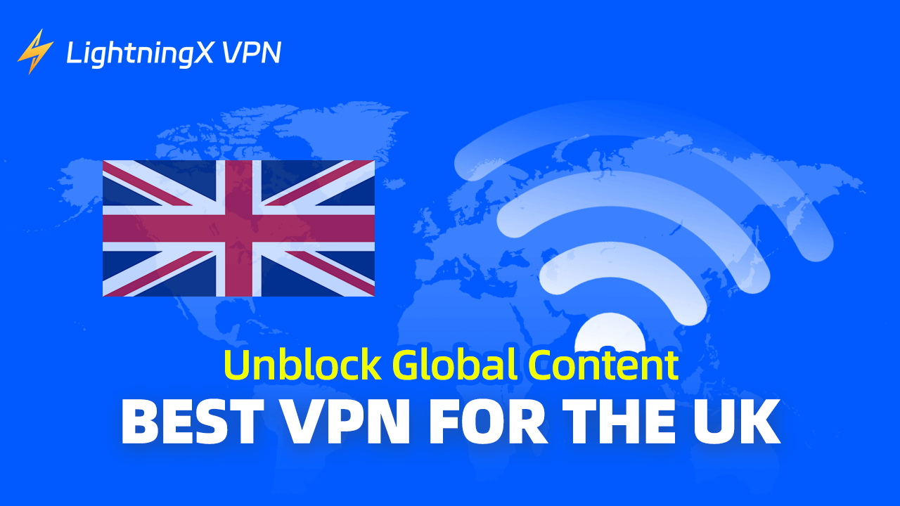 Best VPN for the UK