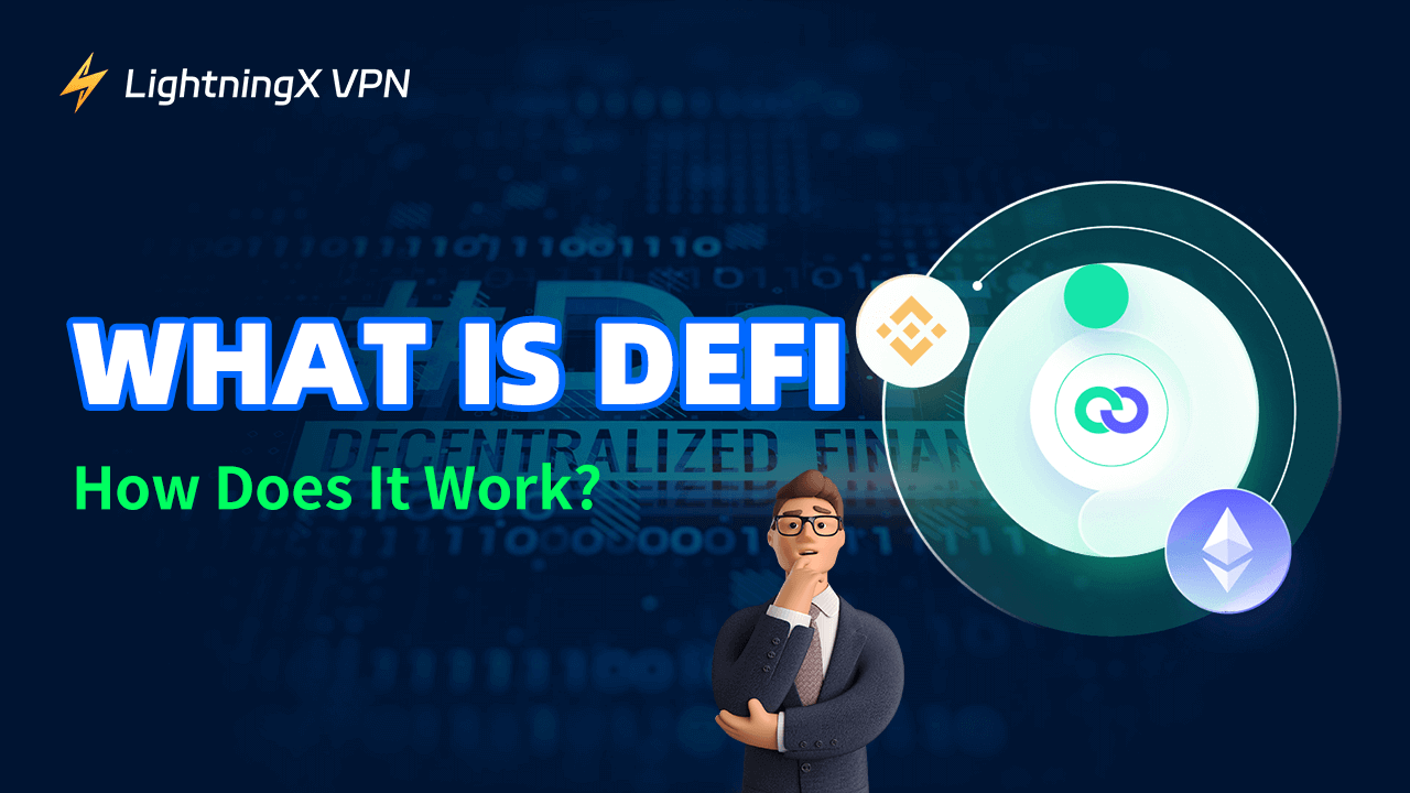 What Is DeFi (Decentralized Finance)? How Does It Work?