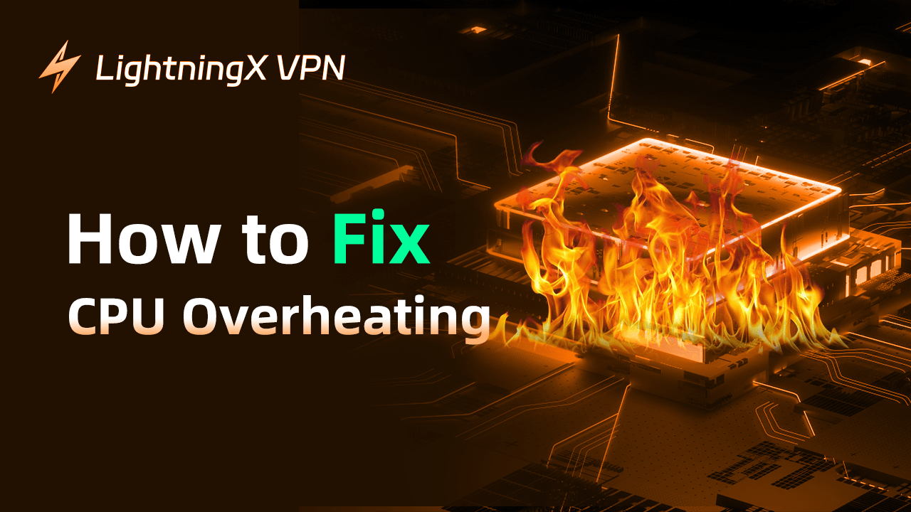 Why Is CPU Overheating? How to Fix It?