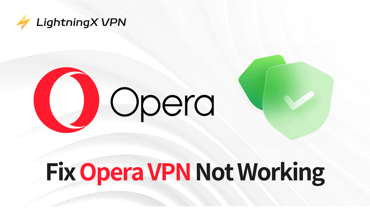 Opera VPN Not Working