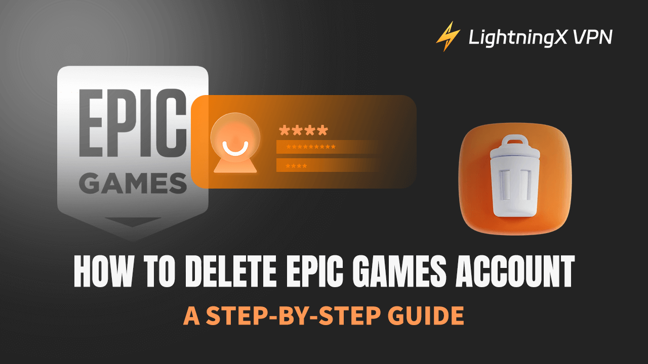 How to Delete Epic Games Account: A Step-by-Step Guide